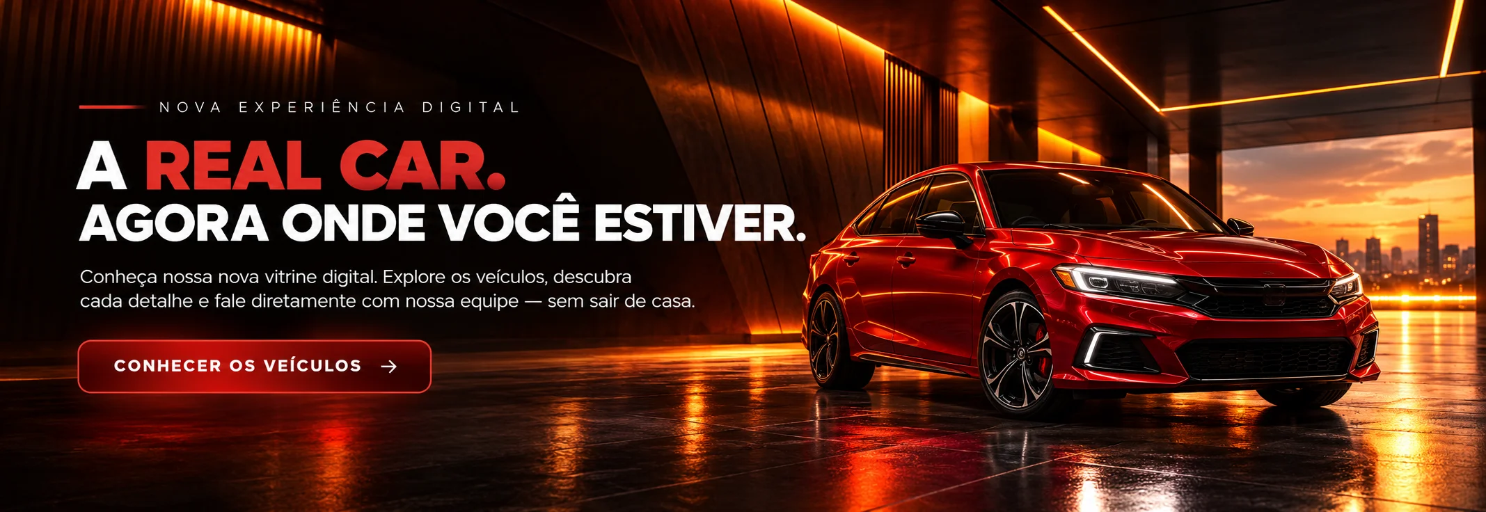 Real Car — agora onde você estiver. Explore os veículos e fale com nossa equipe.